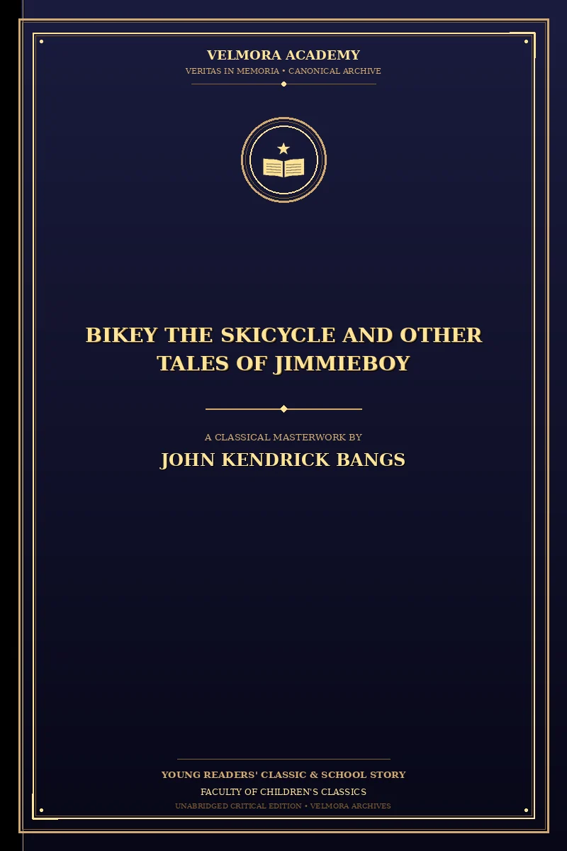 Bikey the Skicycle and Other Tales of Jimmieboy