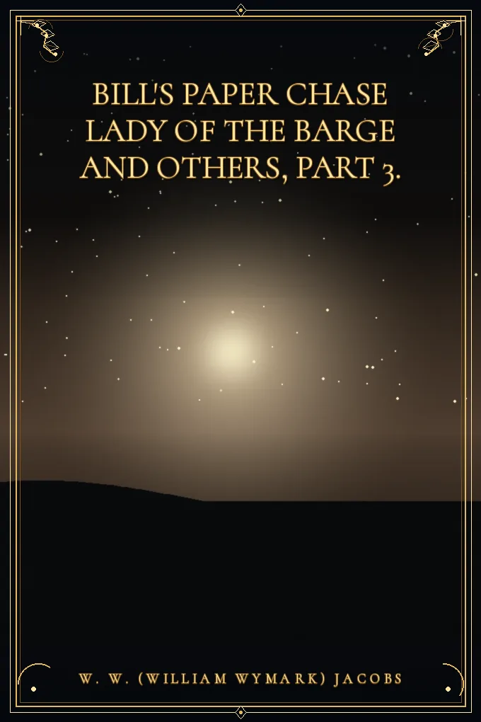 Cover of Bill's Paper Chase Lady of the Barge and Others, Part 3.