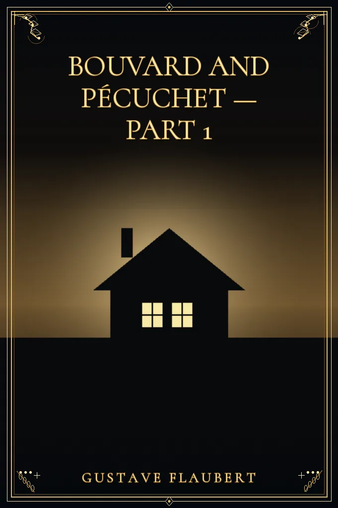 Bouvard and Pécuchet — part 1