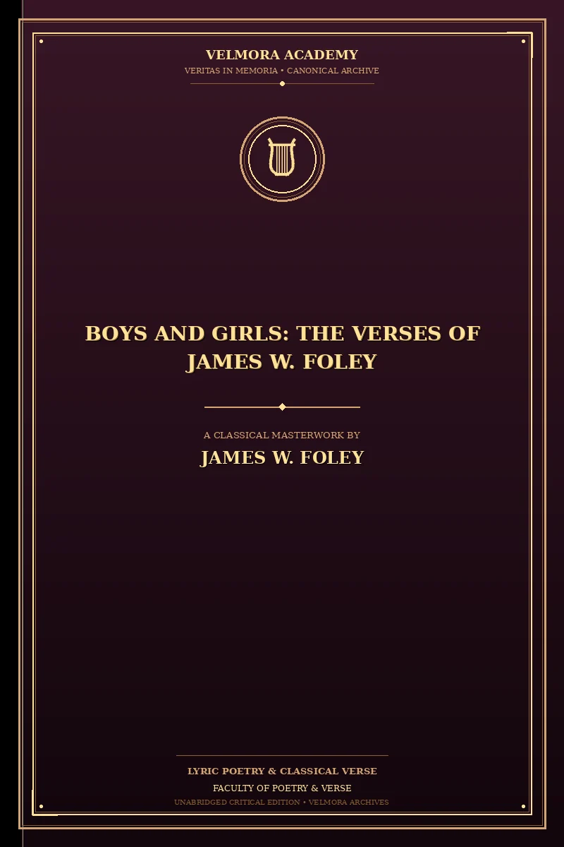 Boys and Girls: The Verses of James W. Foley