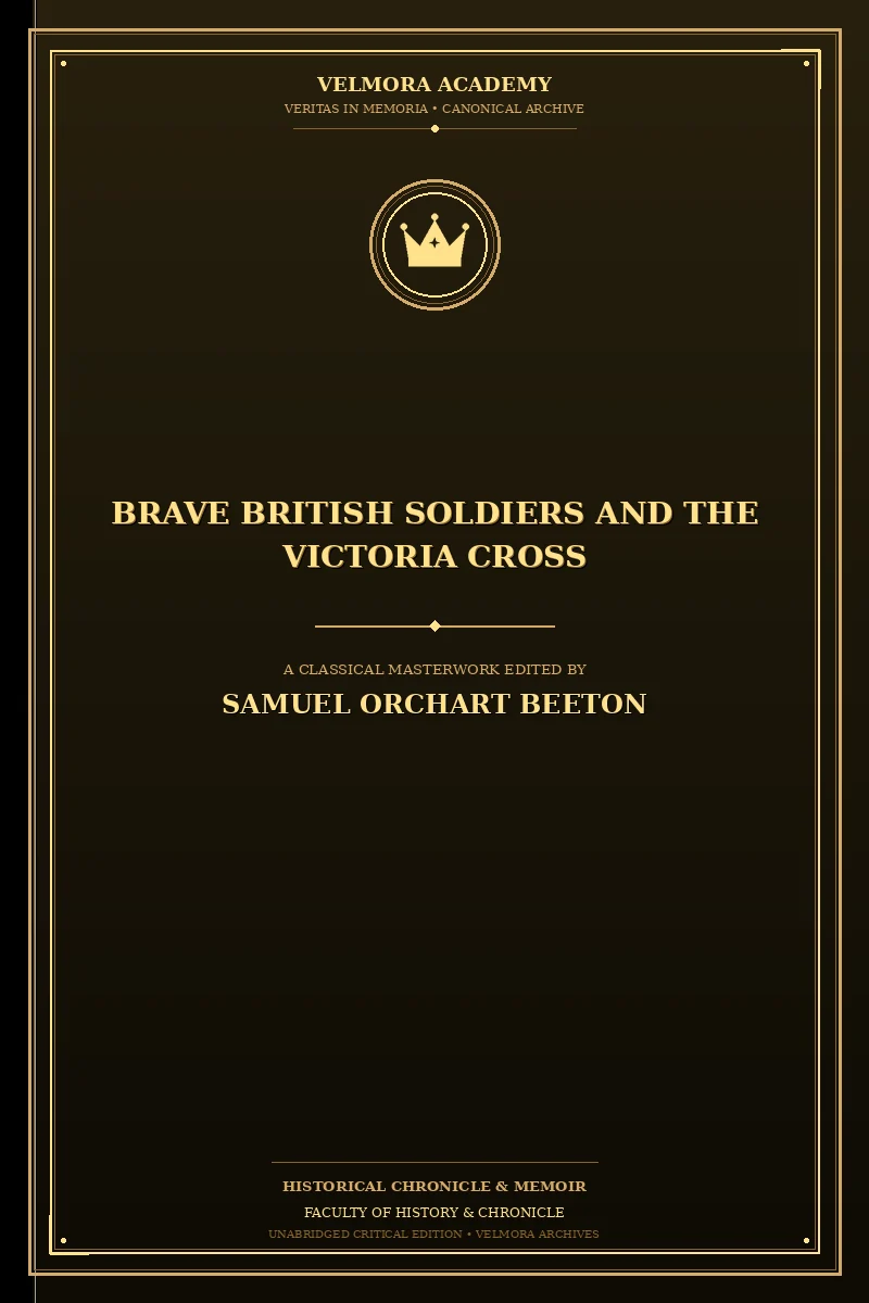 Cover of Brave British soldiers and the Victoria Cross a general account of