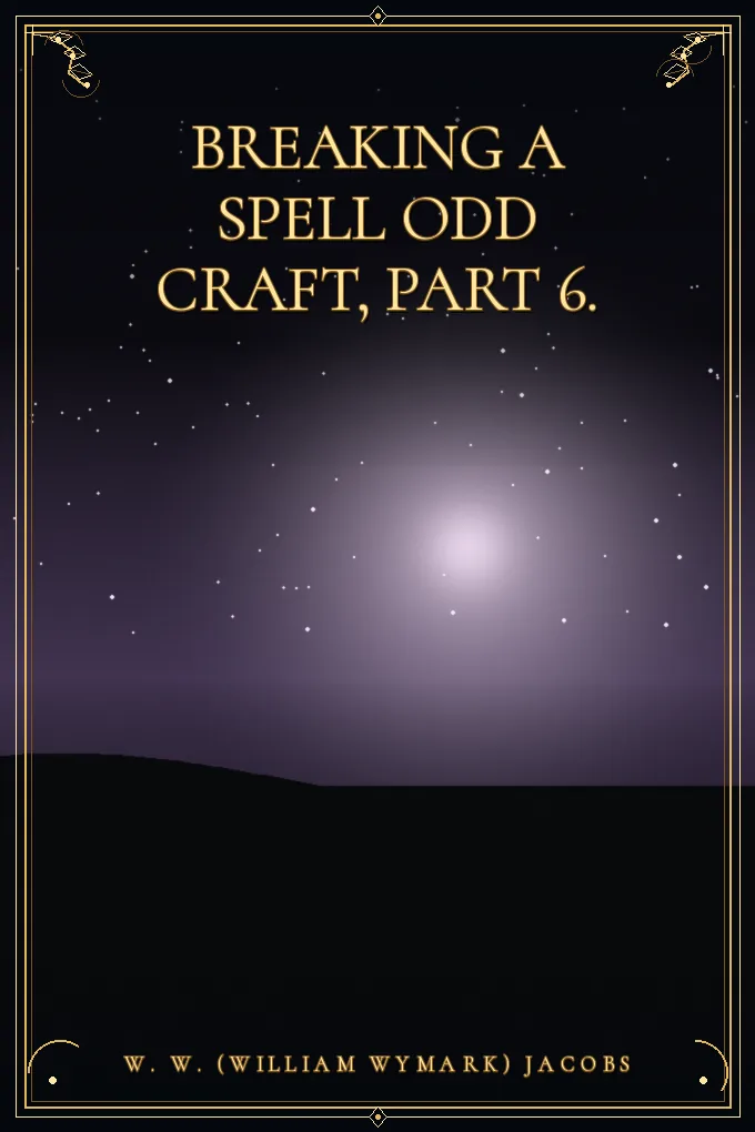 Cover of Breaking a Spell Odd Craft, Part 6.