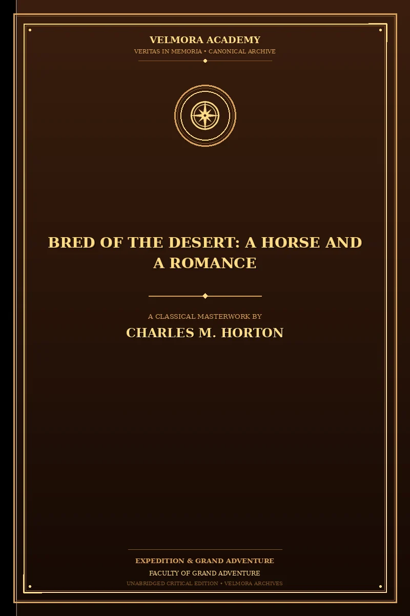 Cover of Bred of the Desert: A Horse and a Romance