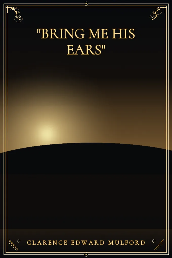 "Bring Me His Ears"