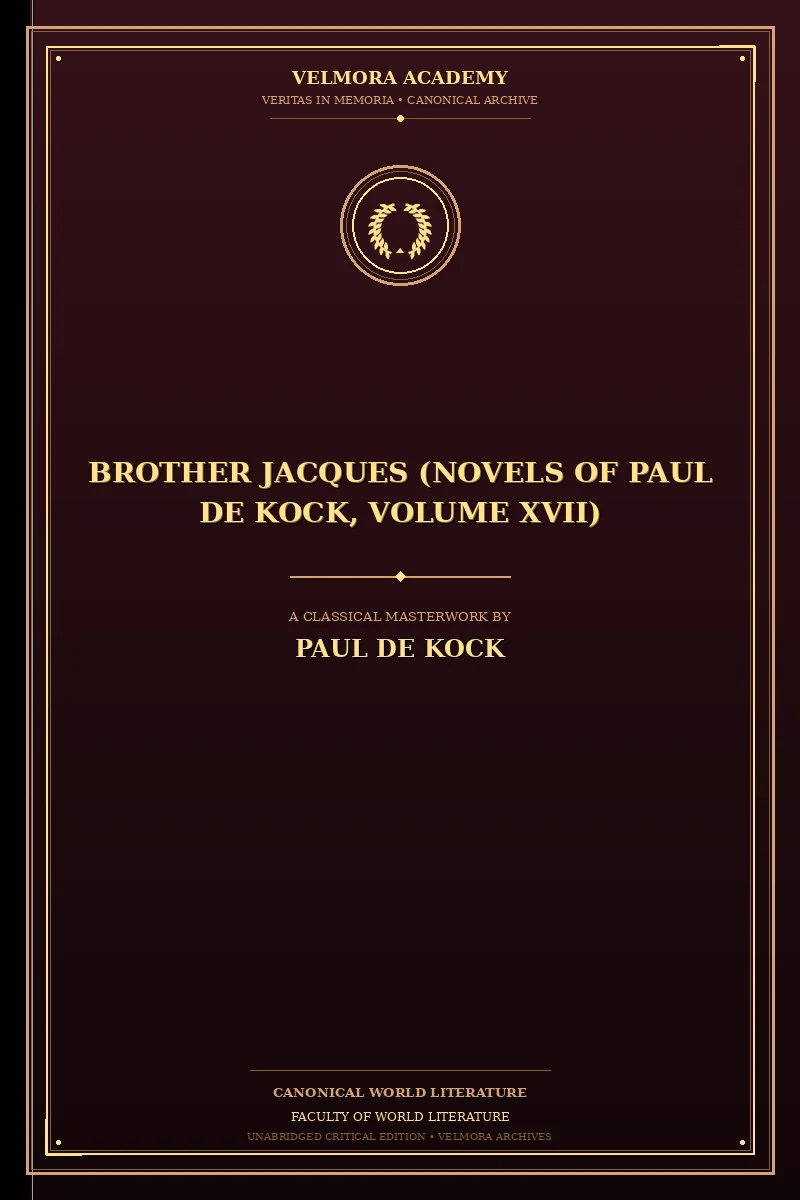 Brother Jacques (Novels of Paul de Kock, Volume XVII)