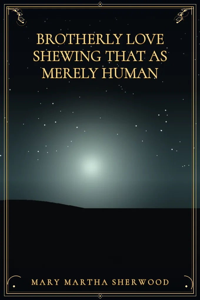 Brotherly Love Shewing That as Merely Human