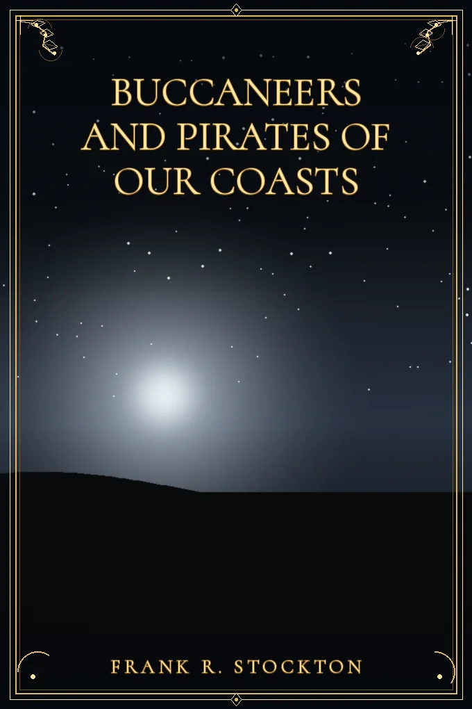 Buccaneers and pirates of our coasts