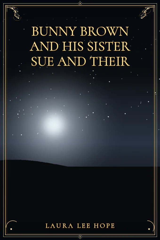 Bunny Brown and His Sister Sue and Their