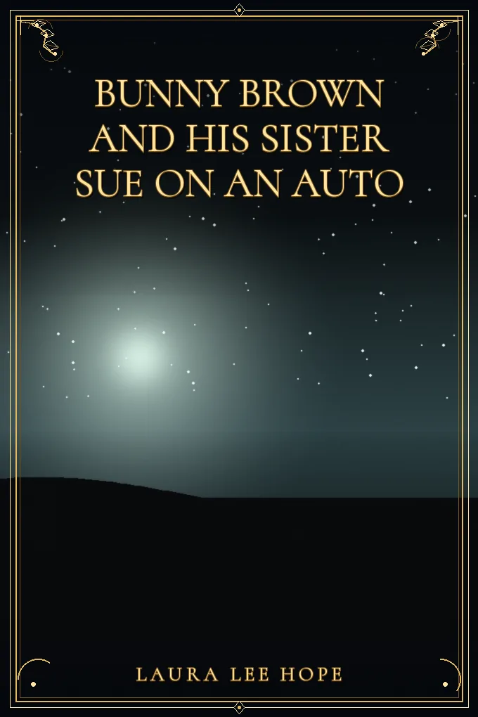 Bunny Brown and His Sister Sue on an Auto