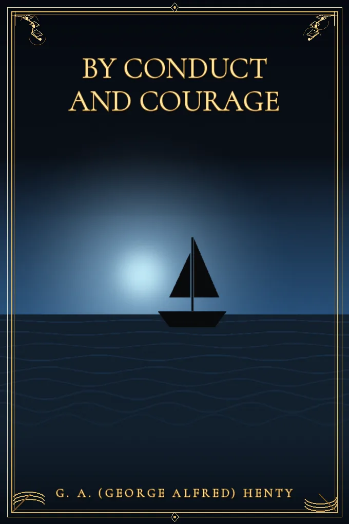 By Conduct and Courage
