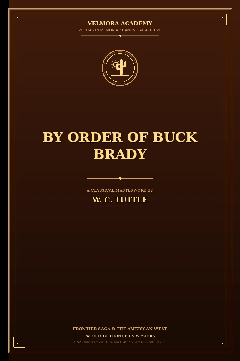 By order of Buck Brady