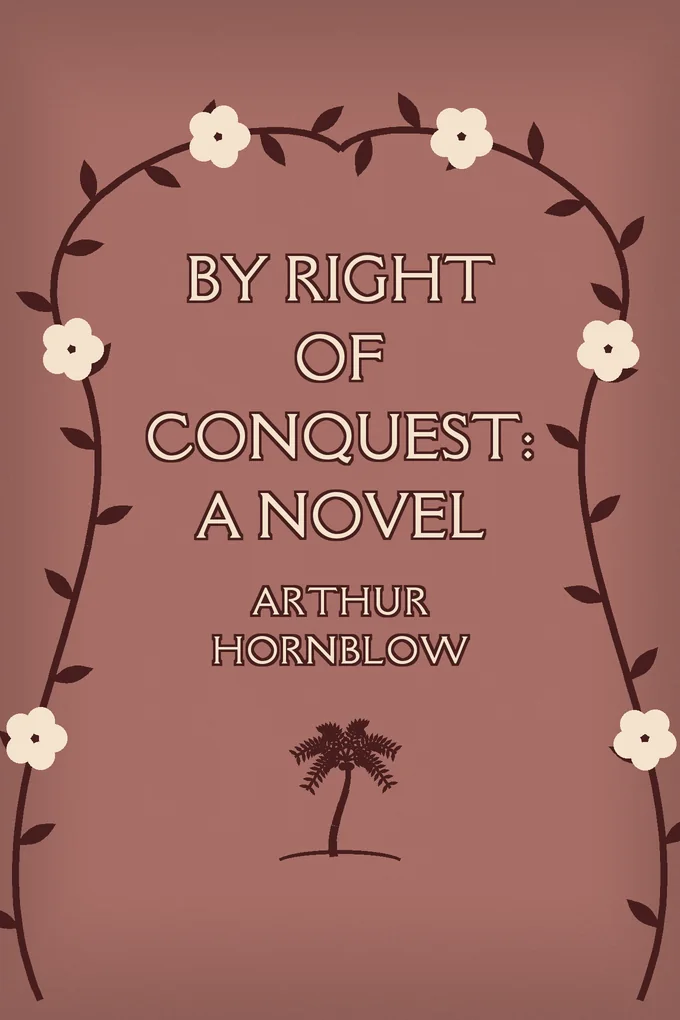 By Right of Conquest: A Novel