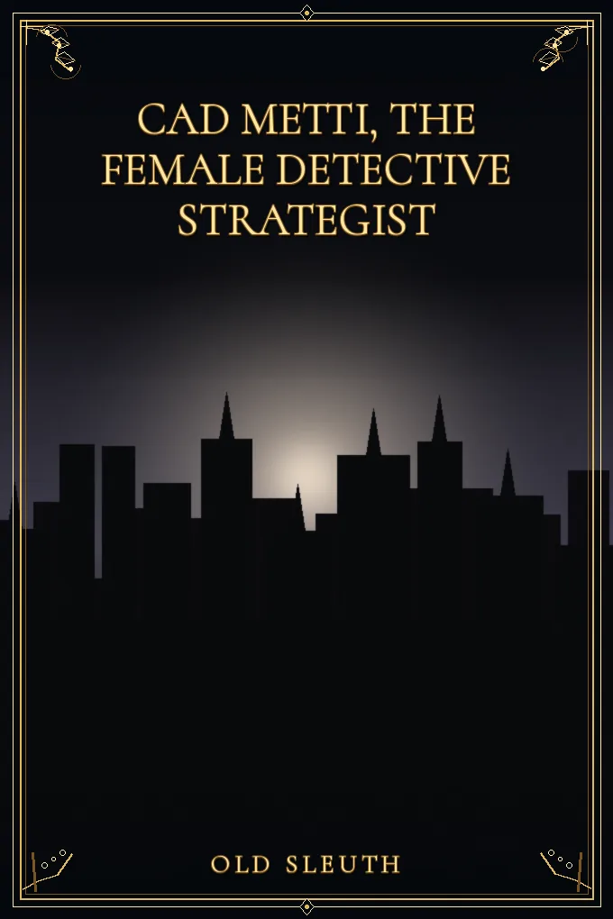 Cover of Cad Metti, The Female Detective Strategist