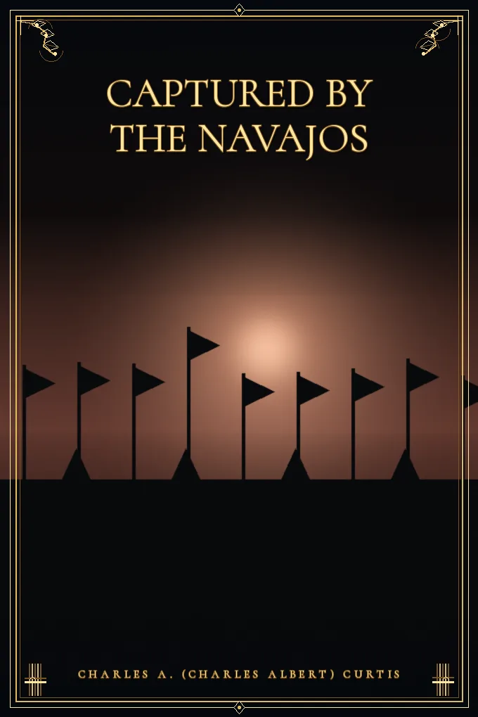 Cover of Captured by the Navajos