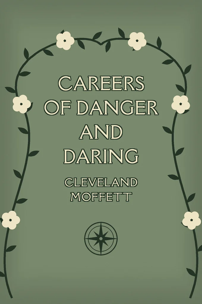 Careers of Danger and Daring