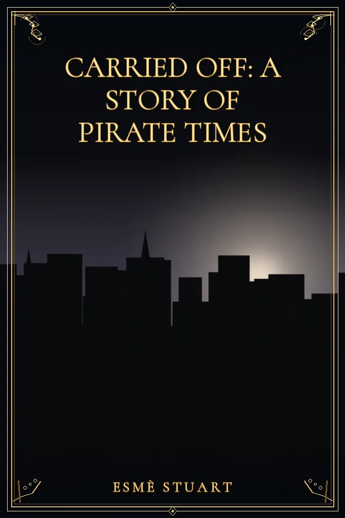 Carried Off: A Story of Pirate Times