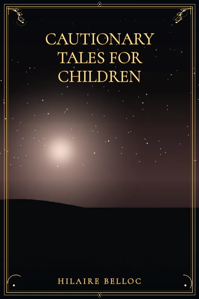 Cautionary Tales for Children