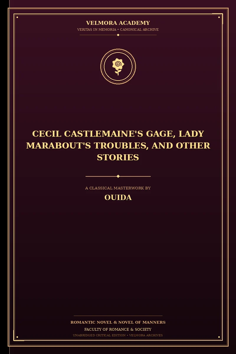 Cecil Castlemaine's Gage, Lady Marabout's Troubles, and Other Stories