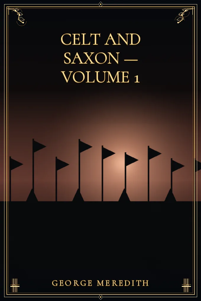 Celt and Saxon — Volume 1