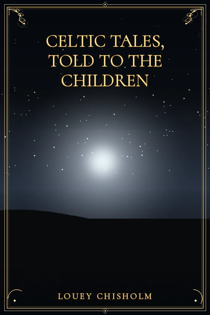 Celtic Tales, Told to the Children