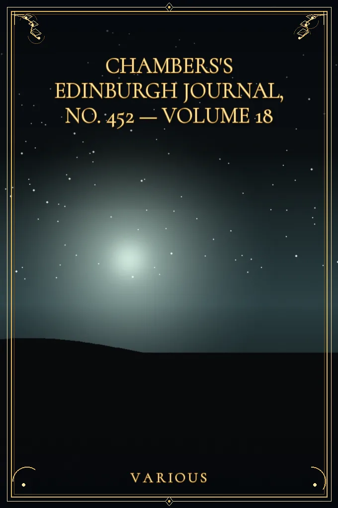 Cover of Chambers's Edinburgh Journal, No. 452 — Volume 18