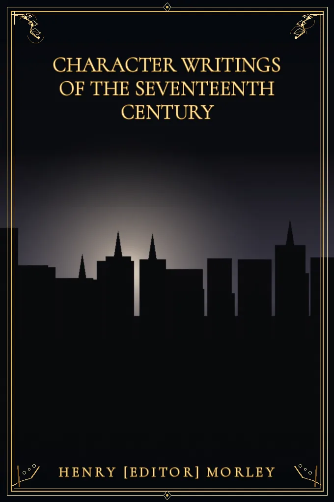Character Writings of the Seventeenth Century
