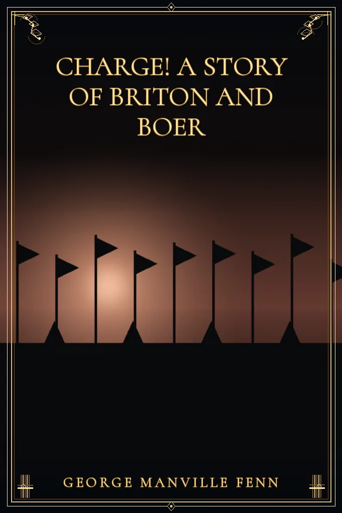 Cover of Charge! A Story of Briton and Boer
