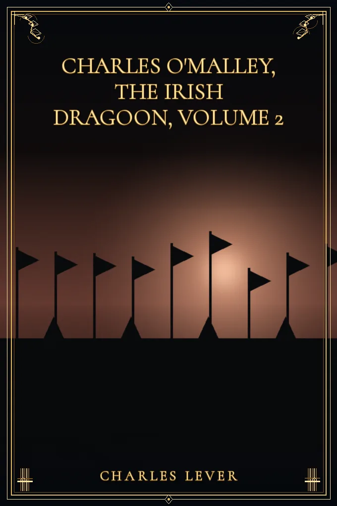 Charles O'Malley, The Irish Dragoon, Volume 2