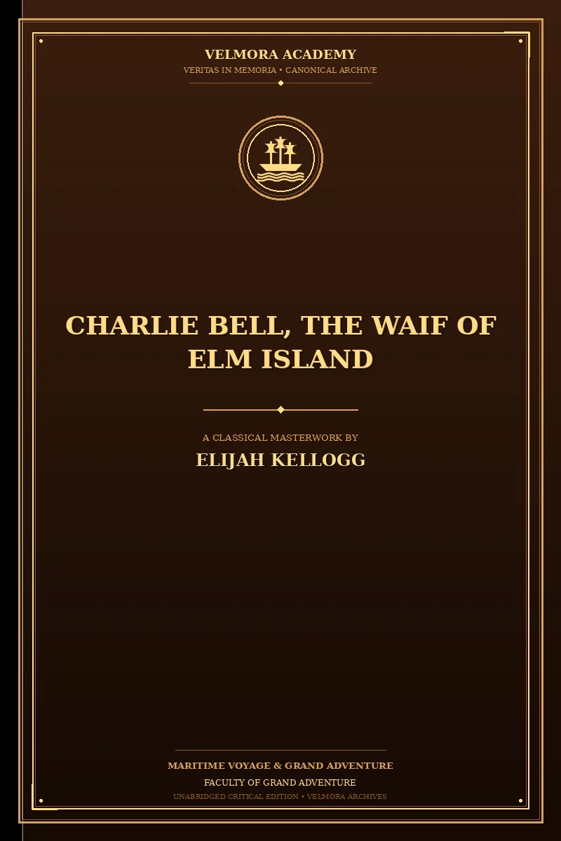 Cover of Charlie Bell, The Waif of Elm Island