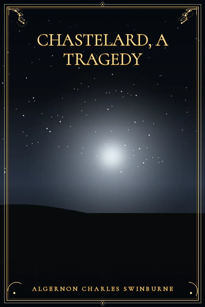 Chastelard, a Tragedy