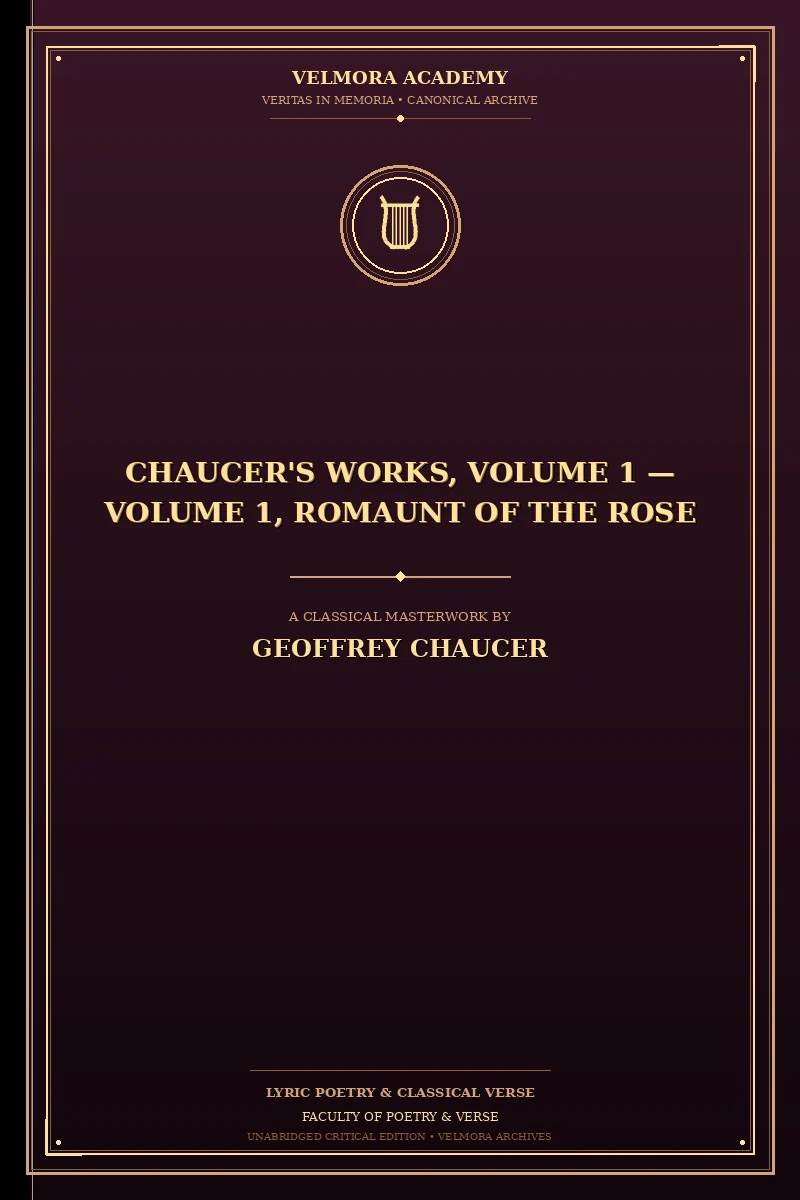 Cover of Chaucer's Works, Volume 1 — Volume 1, Romaunt of the Rose