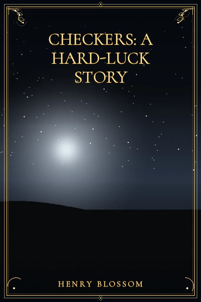 Checkers: A Hard-luck Story