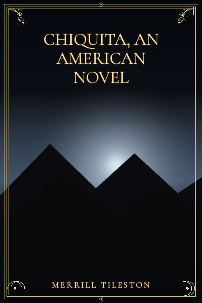 Chiquita, an American Novel