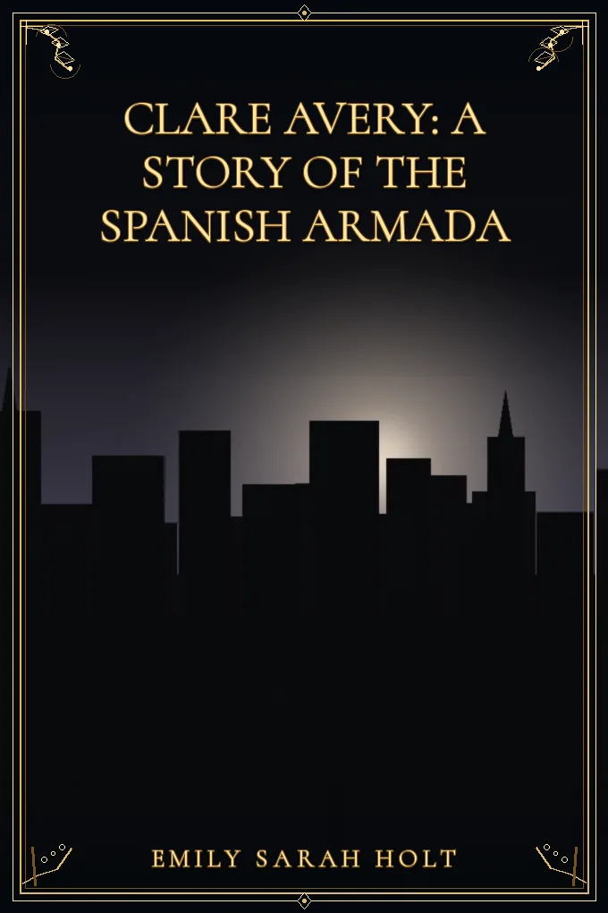 Cover of Clare Avery: A Story of the Spanish Armada