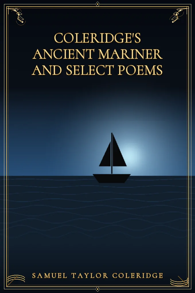 Coleridge's Ancient Mariner and Select Poems
