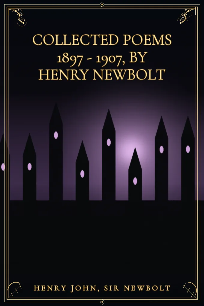 Cover of Collected Poems 1897 - 1907, by Henry Newbolt