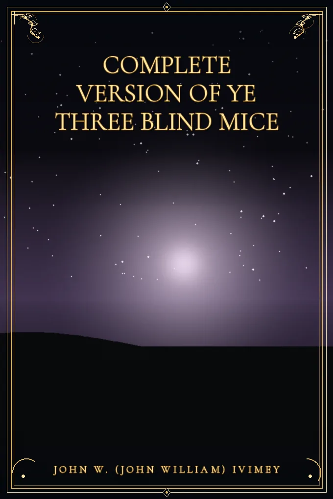 Complete Version of ye Three Blind Mice