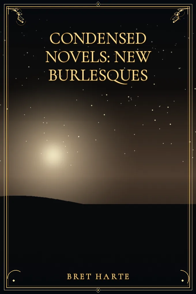 Condensed Novels: New Burlesques