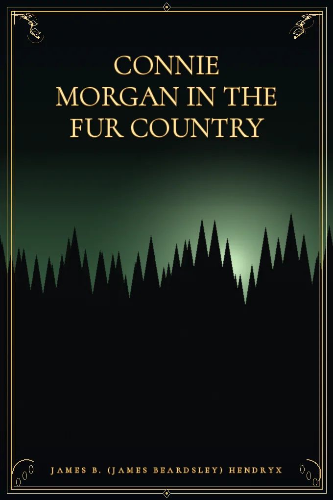 Connie Morgan in the Fur Country