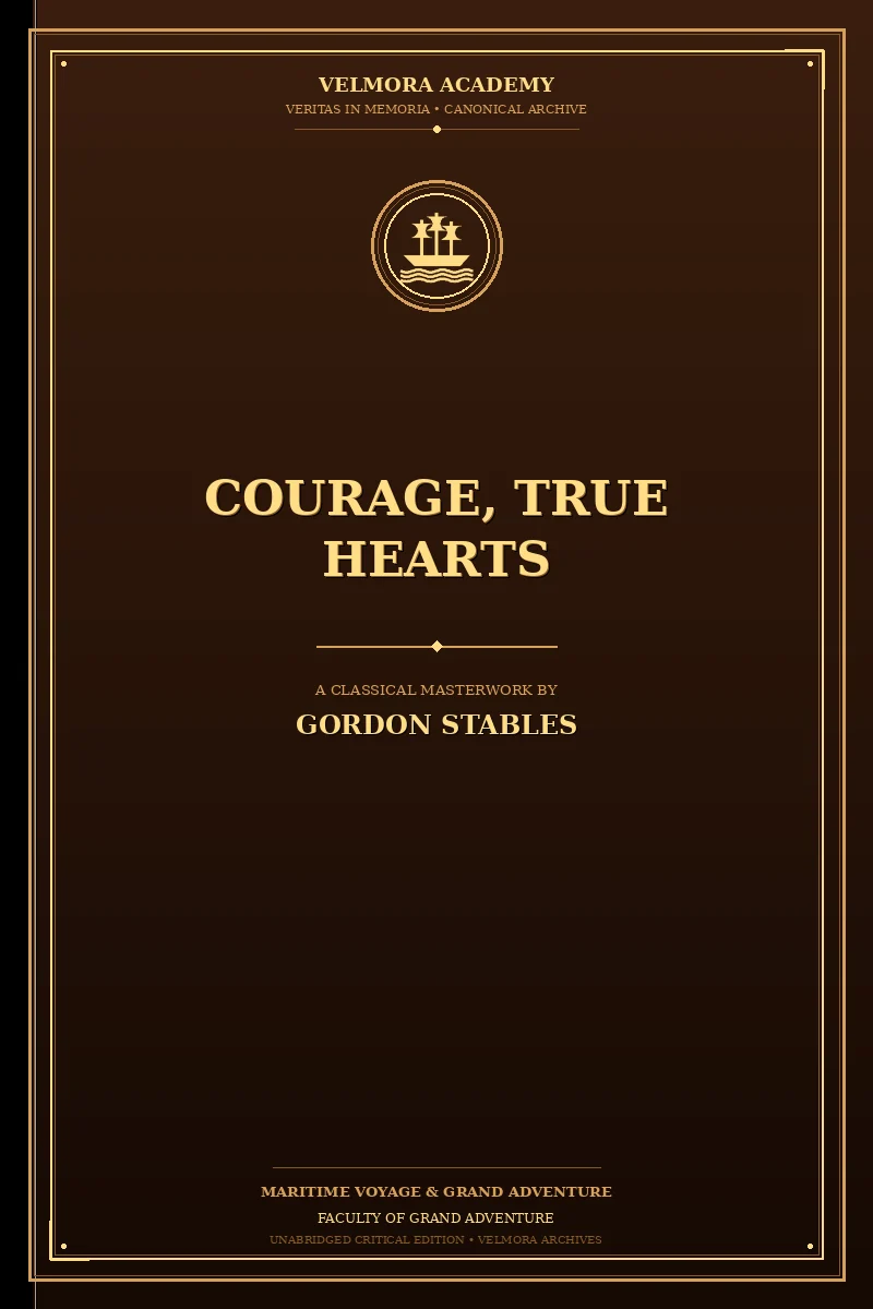 Courage, True Hearts