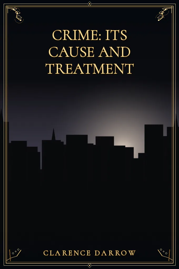 Cover of Crime: Its Cause and Treatment