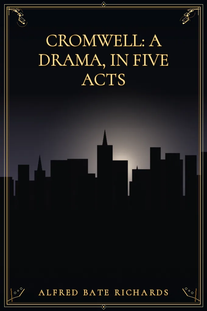 Cover of Cromwell: A Drama, in Five Acts