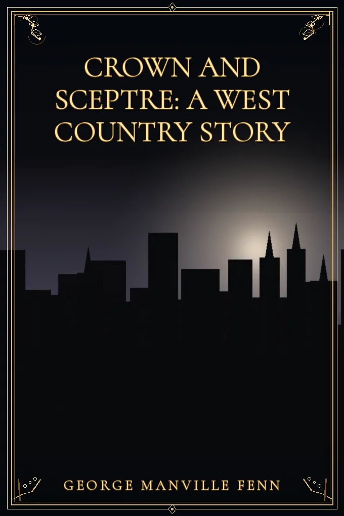 Cover of Crown and Sceptre: A West Country Story