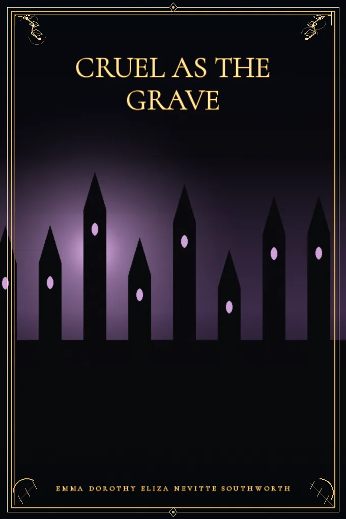 Cruel as the grave