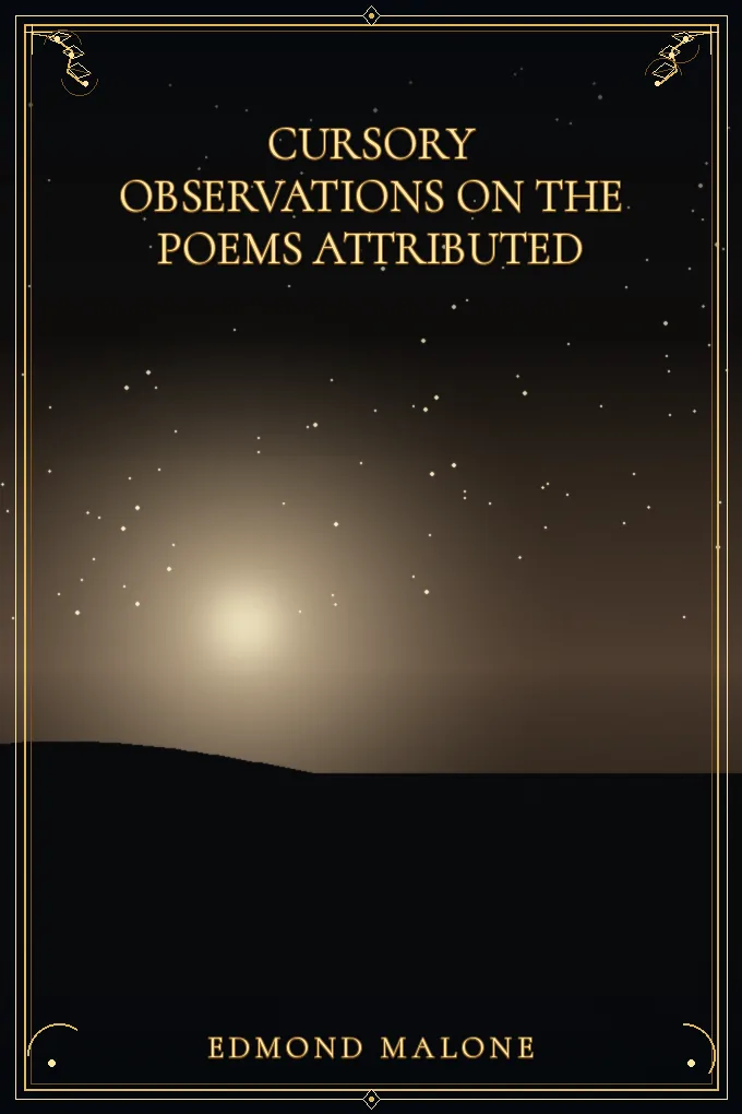 Cursory Observations on the Poems Attributed