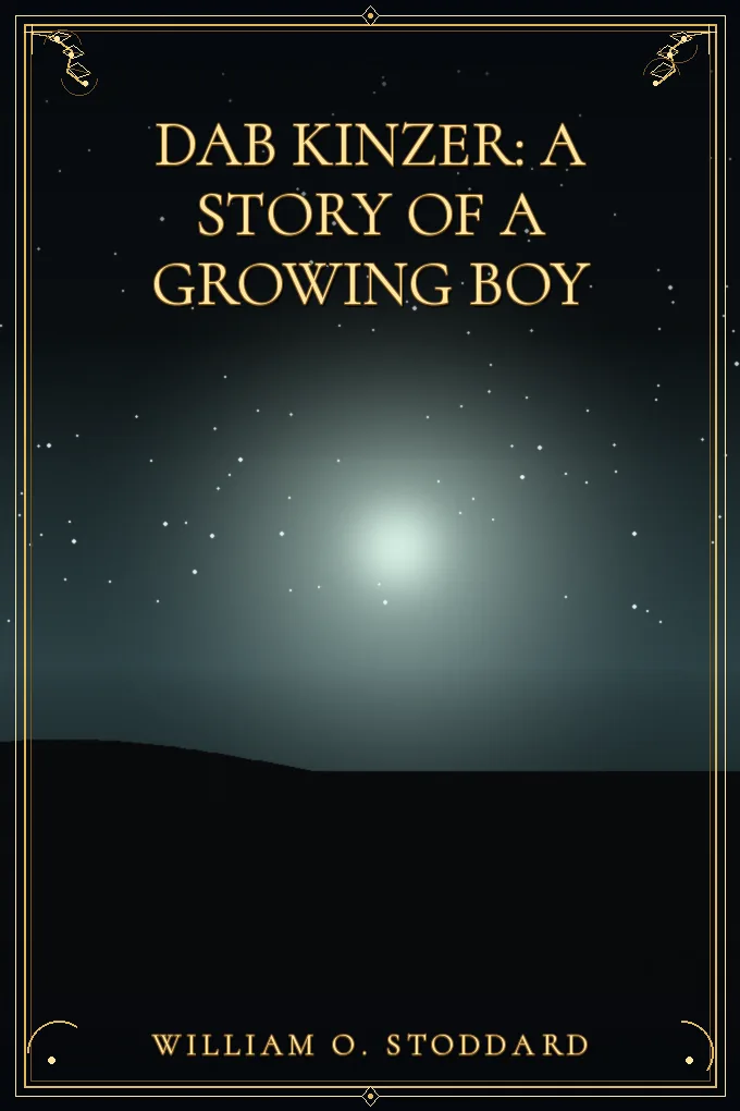 Cover of Dab Kinzer: A Story of a Growing Boy