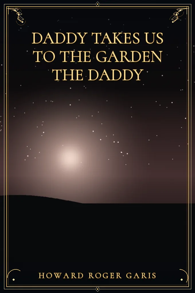 Daddy Takes Us to the Garden The Daddy