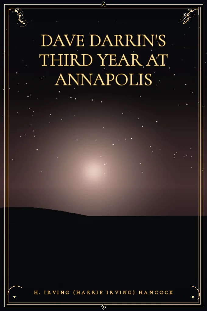 Dave Darrin's Third Year at Annapolis