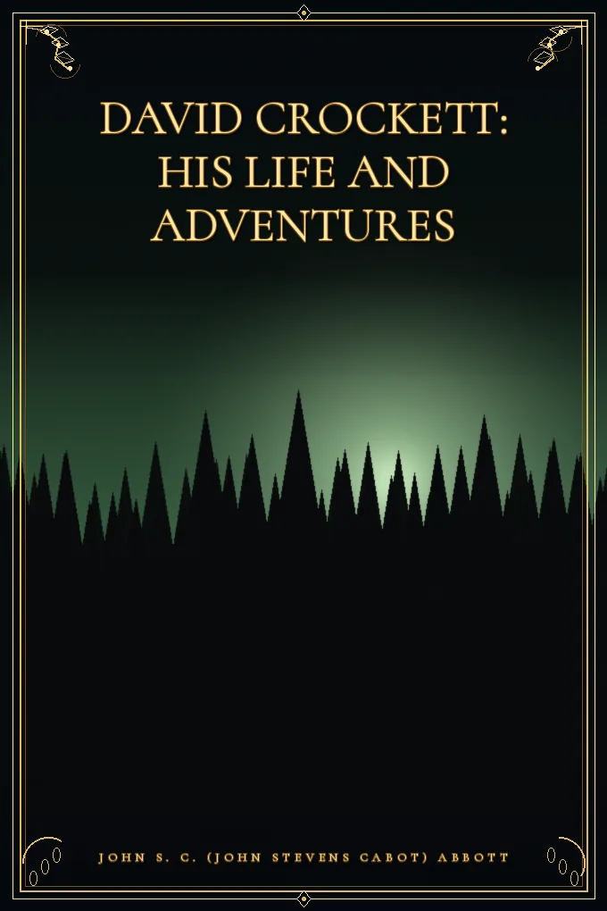 David Crockett: His Life and Adventures