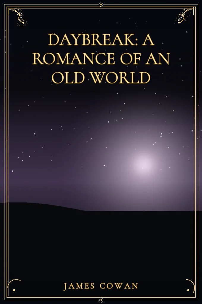 Daybreak: A Romance of an Old World